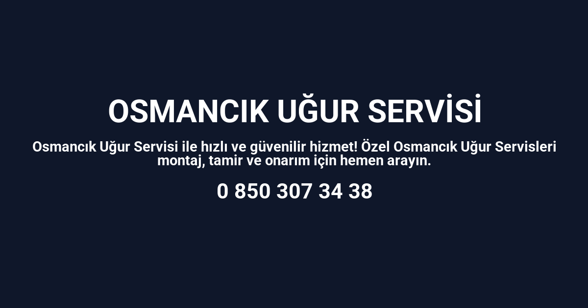 Osmancık Uğur Servisi